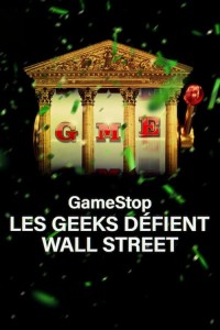 Câu chuyện giải cứu GameStop - Eat the Rich: The GameStop Saga (2022)