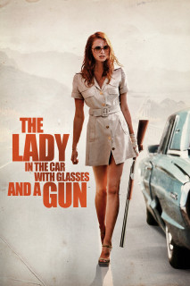 Cô Gái Trong Xe Đeo Kính Với Khẩu Súng - The Lady in the Car with Glasses and a Gun (2015)