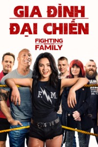 Gia Đình Đại Chiến - Fighting with My Family (2019)