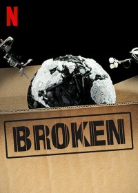 Hàng tiêu dùng: Mối nguy khôn lường - Broken (2019)