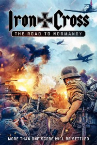 Thập Tự Sắt: Đường Đến Normandy - Iron Cross: The Road to Normandy (2022)