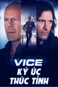 Ký Ức Thức Tỉnh - Vice (2015)