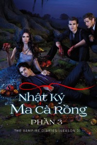 Nhật Ký Ma Cà Rồng 3 - The Vampire Diaries Season 3 (2011)