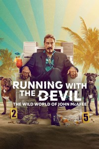 Running with the Devil: The Wild World of John McAfee - Running with the Devil: The Wild World of John McAfee (2022)