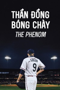 Thần Đồng Bóng Chày - The Phenom (2016)