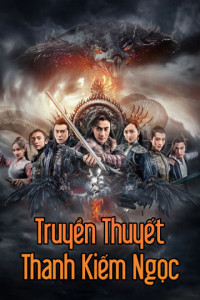 Truyền Thuyết Thanh Kiếm Ngọc - The Legend Of Jade Sword (2017)